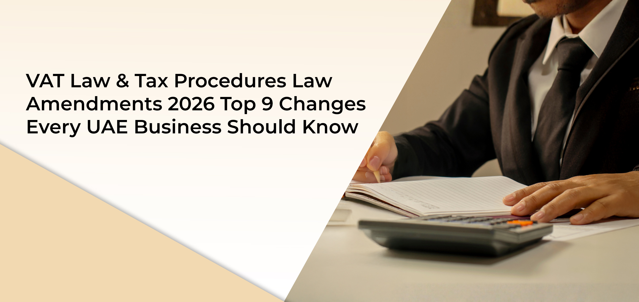 VAT Law & Tax Procedures Law Amendments 2026 Top 9 Changes Every UAE Business Should Know